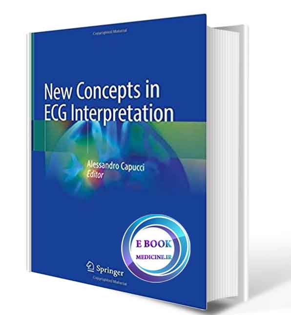 دانلود کتاب  New Concepts in ECG Interpretation2019(ORIGINAL PDF)